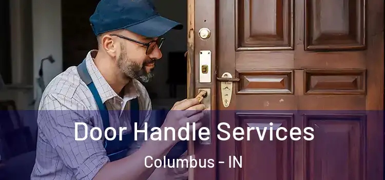 Door Handle Services Columbus - IN