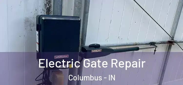  Electric Gate Repair Columbus - IN