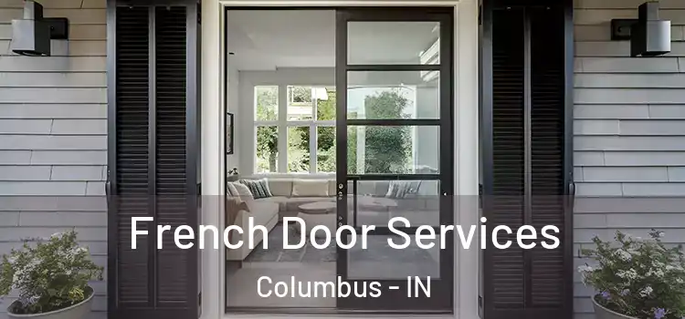  French Door Services Columbus - IN
