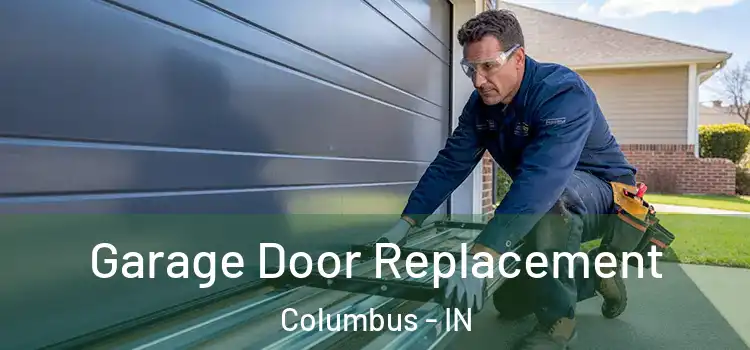  Garage Door Replacement Columbus - IN