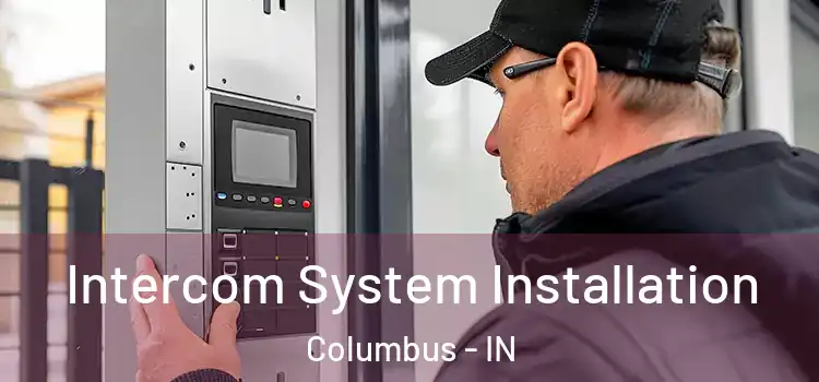 Intercom System Installation Columbus - IN