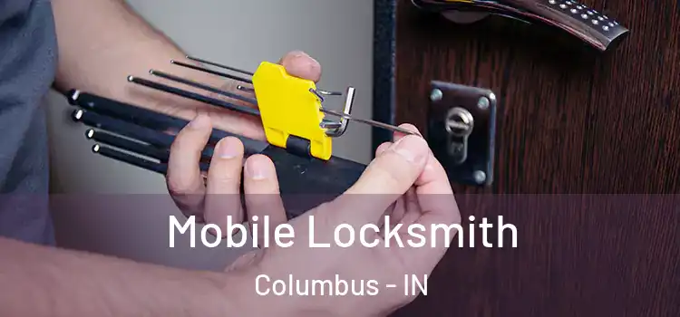 Mobile Locksmith Columbus - IN