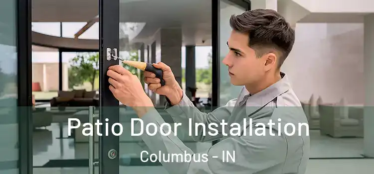  Patio Door Installation Columbus - IN