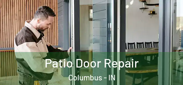 Patio Door Repair Columbus - IN