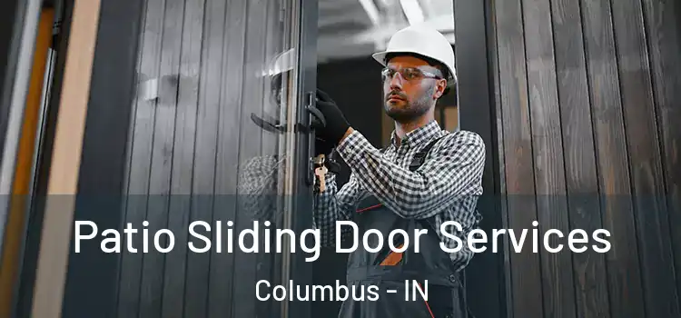  Patio Sliding Door Services Columbus - IN