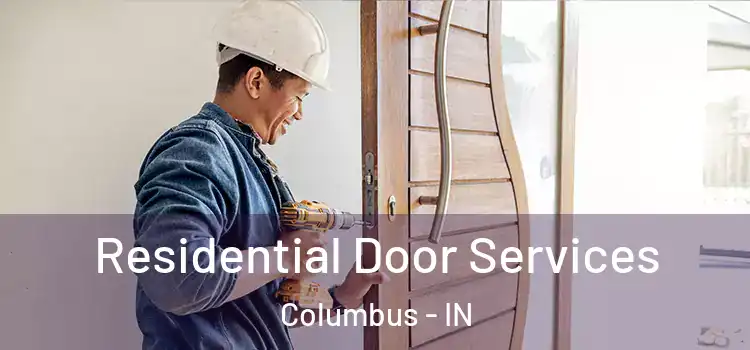 Residential Door Services Columbus - IN