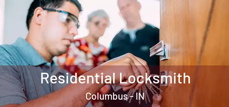  Residential Locksmith Columbus - IN