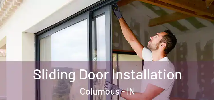  Sliding Door Installation Columbus - IN