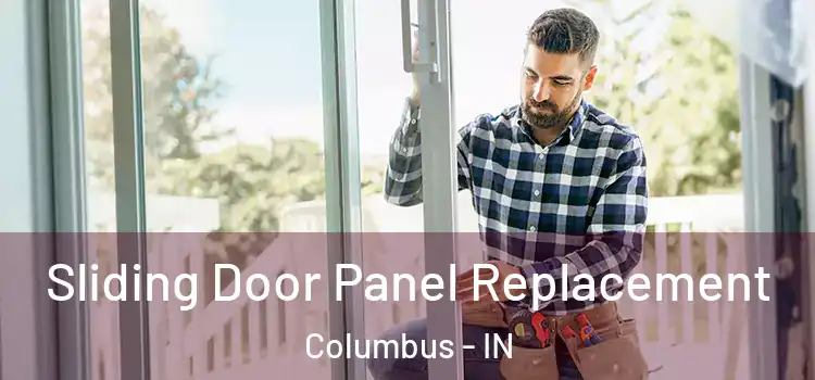  Sliding Door Panel Replacement Columbus - IN