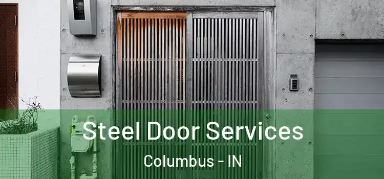 Steel Door Services Columbus - IN